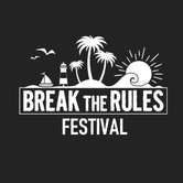 BREAK THE RULES FESTIVAL